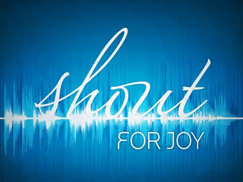 Shout For Joy Kristi S Morning Devotional